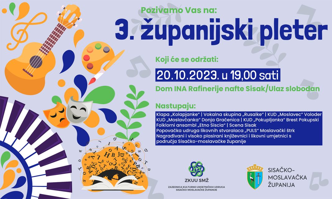 Zajednica Kulturno umjetničkih udruga Sisačko-moslavačke županije iznimno je ponosna što ponovno organizira manifestaciju „Županijski pleter“, treću po redu.